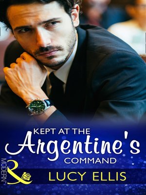 cover image of Kept At the Argentine's Command